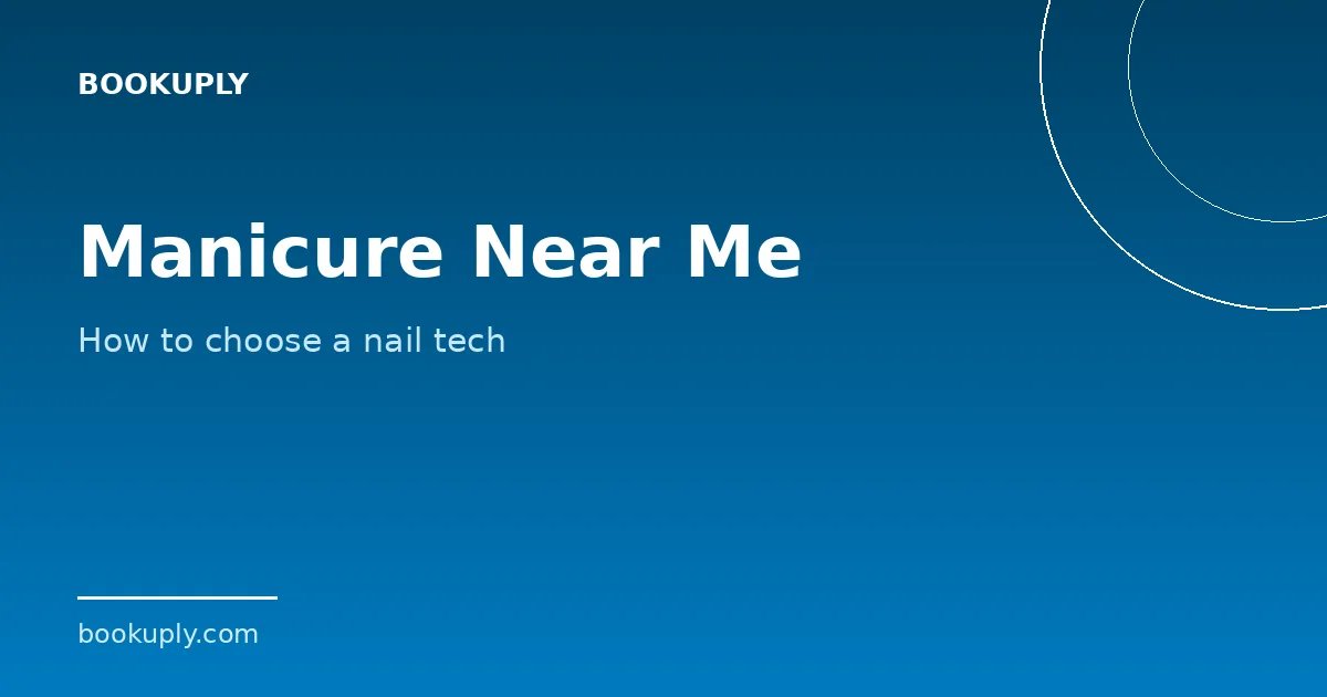 How Nail Techs Get Found in Manicure Near Me Search